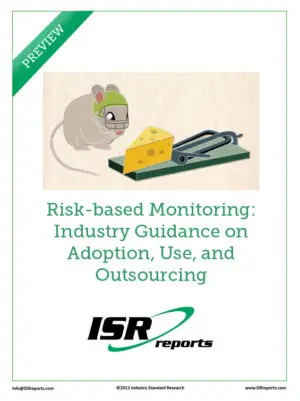 Risk-based Monitoring: Industry Guidance on Adoption, Use, and Outsourcing