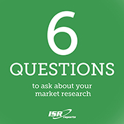 Six Questions to ask about market research