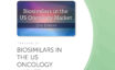 Report cover for Biosimilars in the US Oncology Market (2nd Edition)