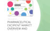Pharmaceutical Excipient Market Overview and Outlook