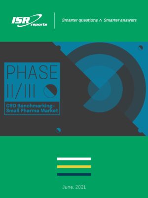 Report cover for "PHASE II/III CRO Benchmarking—Small Pharma Market" June, 2021