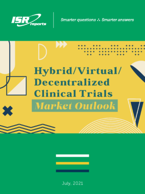 "Hybrid/Virtual/Decentralized Clinical Trials Market Outlook"