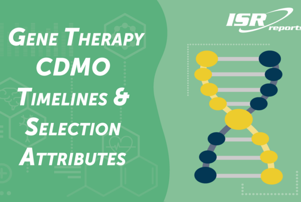 Gene Therapy Timelines & CDMO Selection Attributes