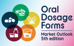 Oral Dosage Forms Market Outlook (5th Ed.)
