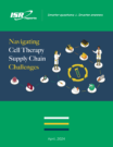 Navigating Cell Therapy Supply Chain Challenges