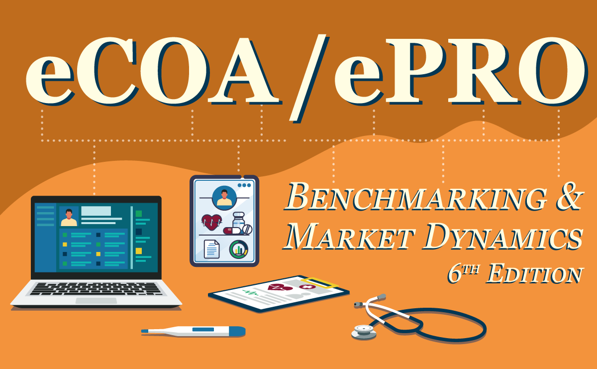 eCOA/ePRO Benchmarking & Market Dynamics (6th Ed.)