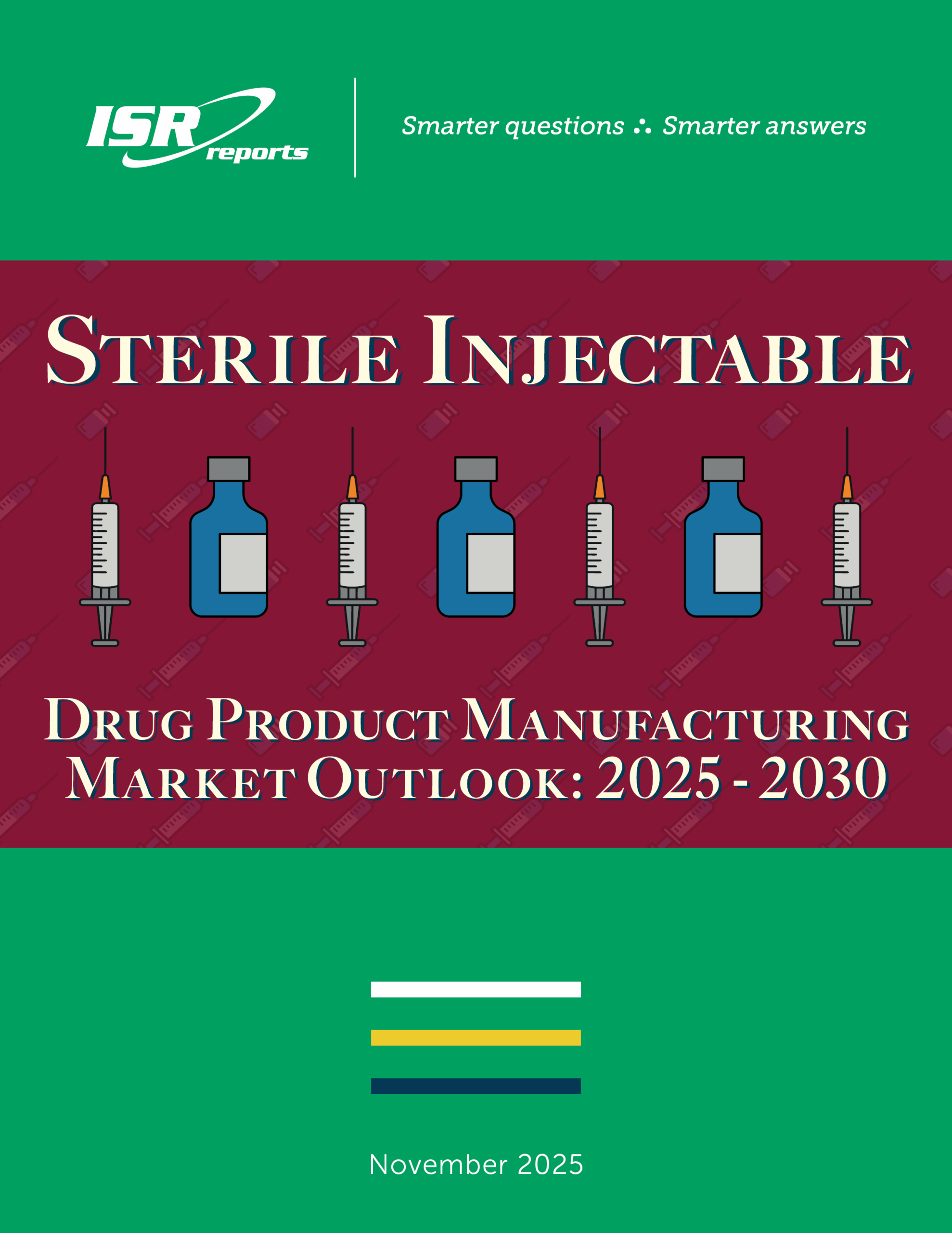 Sterile Injectable Drug Product Manufacturing Market Outlook: 2025-2030