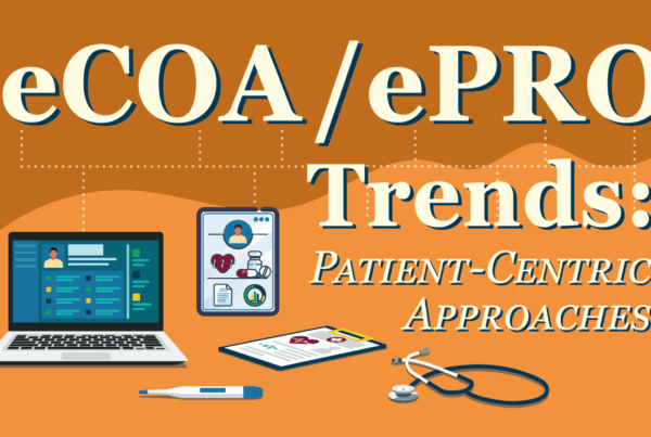 eCOA/ePRO Trends: Patient-Centric Approaches